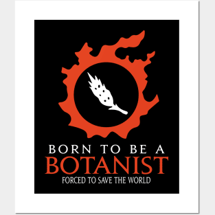 Born to be a botanist Forced to save the World Funny RPG Posters and Art